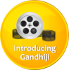 Introducing Gandhi Ji